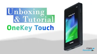 OneKey Touch Hardware Wallet - Unboxing y TUTORIAL COMPLETO