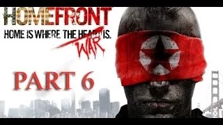 Homefront:Ultimate Edition PC Gameplay Walkthrough - Part 6