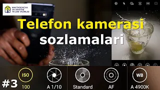 Mobilografiya. 3- dars. Telefon kamerasi sozlamalari