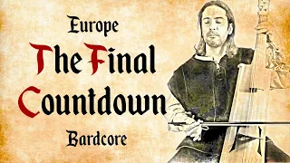 Europe - The Final Countdown - Bardcore - (Medieval Style)