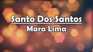 Santo dos Santos - Mara Lima (Legendado)