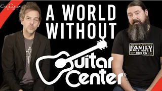 A world without Guitar Center?