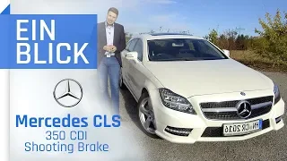 Mercedes CLS 350 CDI Shooting Brake (2013) - Komfortabel UND elegant?
