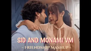 Sid and Monami VM | Friendship VM | Ziddi Dil Maane Na | Friendship Mashup Song
