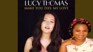 Make You Feel My Love - Lucy Thomas -First Time Reaction