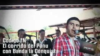 Corrido del panu - Código FN con banda La Conquista(En Vivo)