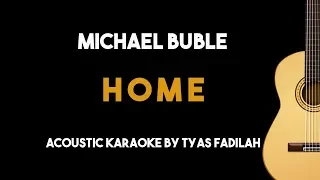 Home - Michael Buble (Acoustic Guitar Karaoke version)