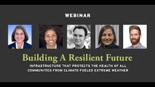 Building A Resilient Future: Infrastructure that Protects the Health of All