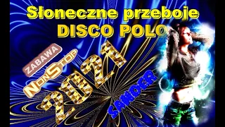 Słoneczne przeboje Disco Polo  - Zabawa NonStop ((Mixed by $@nD3R)) 2021
