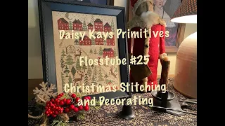 FlossTube #25 - Christmas 2021  Christmas Stitching and Decorating