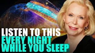 LOUISE HAY I AM Affirmations To Reprogram Your Mind for Success, Confidence & Love While You Sleep