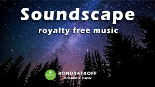 Soundscape background royalty free music by Kondratkoff