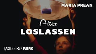 Altes loslassen | Maria Prean