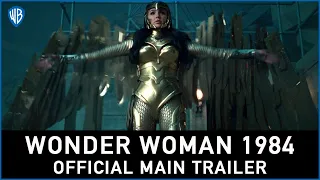 Wonder Woman 1984 - Official Main Trailer