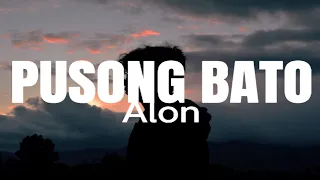 Alon - Pusong Bato (Lyrics)