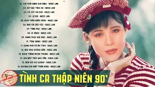 Ngọc Lan - Những Bài Tình Ca Bất Hủ Hay Nhất Của Huyền Thoại Ngọc Lan - Nhạc Tình Ca Hải Ngoại