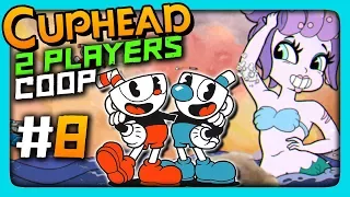 Cuphead 2 PLAYERS CO-OP Прохождение #8 ✅ КАК ОНА НАС ДОСТАЛА!