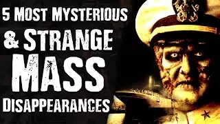 5 Most MYSTERIOUS & STRANGE Mass Disappearances