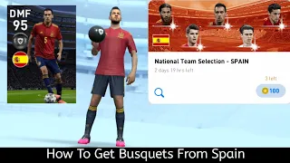 How To Get Busquets From Spain Pack PES 2020