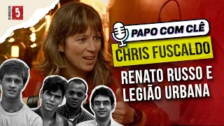 Chris Fuscaldo | Renato Russo & Legião Urbana | Papo com Clê