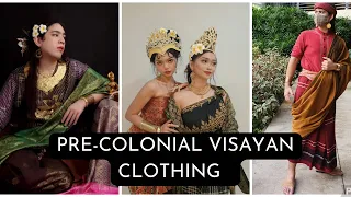 BEFORE FILIPINIANA: What did Visayans wear before Spanish colonialism?