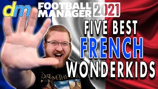 FM21 Tips! FIVE Best French Wonderkids in Football Manager 2021!