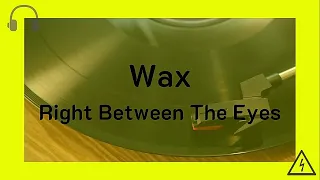 Wax - Right Between The Eyes (Video with lyrics)