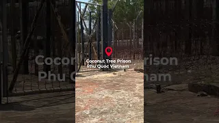 Coconut Tree Prison, unimaginably scenes took place here! | Phu Quoc | Vietnam 🇻🇳