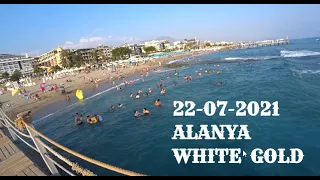 ALANYA WHITE GOLD ПЛЯЖ 22 ИЮЛЯ ТУРЦИЯ СЕЗОН 2021