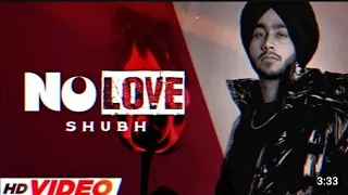 NO LOVE |(UNOFFICIAL VIDEO) |SHUBH | LATEST PUNJABI SONG|