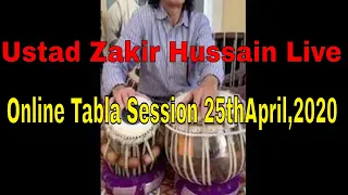 Ustad Zakir Hussain Live Online Tabla Session 25thApril,2020.