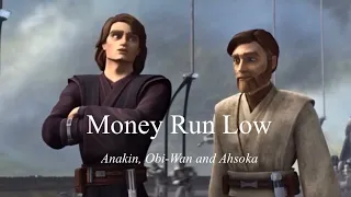 Money Run Low: Anakin, Obi-Wan, and Ahsoka