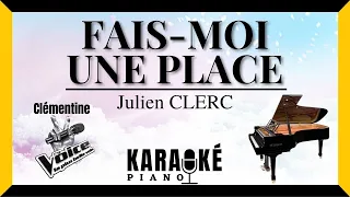 Fais-moi une place - Julien CLERC (Karaoké) Clémentine - THE VOICE #karaoke #piano #instrumental