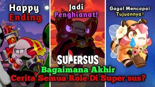 Bagaimana Akhir cerita dari Semua Role dan peran di Super sus ? Part 1