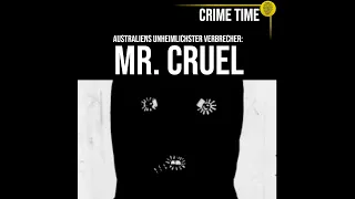 Australiens unheimlichster Verbrecher: Mr. Cruel | True Crime Podcast | CRIME TIME