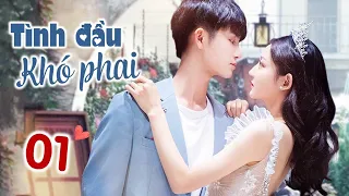 TÌNH ĐẦU KHÓ PHAI - Tập 01 | Phim Ngôn Tình Trung Quốc Ngọt Ngào Siêu Hay | NewTV Việt Nam