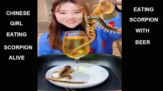 CHINESE GIRL EATING SCORPION ALIVE WITH BEER || CHINESE GIRL VIRAL VIDEO