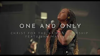 One and Only- Marya Ade & Christ For The Nations Worship