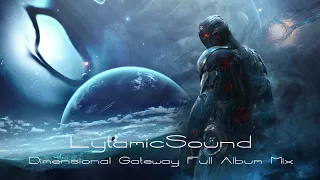 👽Dimensional Gateway ( Full Album Mix ) / Space Music / Ambient / Downtempo / PsyAmbient