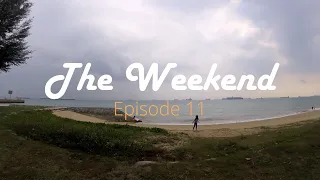 The Weekend Episode 11 - East Coast Park