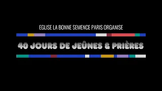 40 JOURS DE JEÛNE ET PRIÈRE  - MARDI 10 DÉCEMBRE 2019