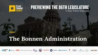 Previewing the 86th Legislature - The Bonnen Administration
