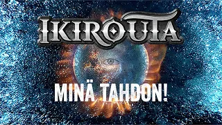 Ikirouta – Minä tahdon! (virallinen lyriikkavideo)