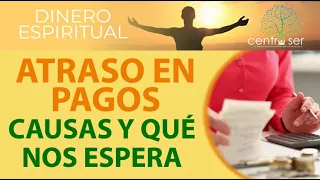 ATRASO EN PAGOS / ¡Causas y qué nos espera!