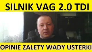 Silnik 2.0 TDI opinie, recenzja, zalety, wady, usterki, awarie, spalanie, rozrząd, olej, forum?