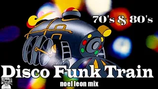 Classic 70's & 80's Disco Funk Mix #71 - Dj Noel Leon 2019