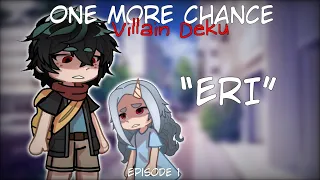 “Eri” || One More Chance V!D || Ep 1 || GL2