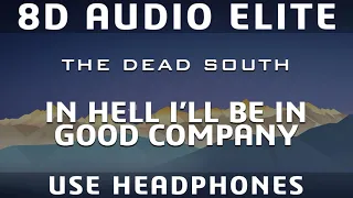 The Dead South - In Hell I'll Be in Good Company |8D Audio Elite|