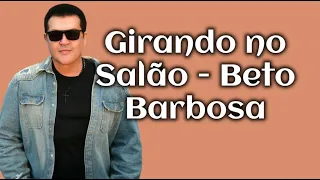 Girando no Salão - Versão Atual - Letra