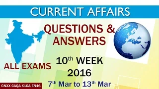 Current Affairs Q&A 10th Week (7th Mar to 13th Mar) of 2016